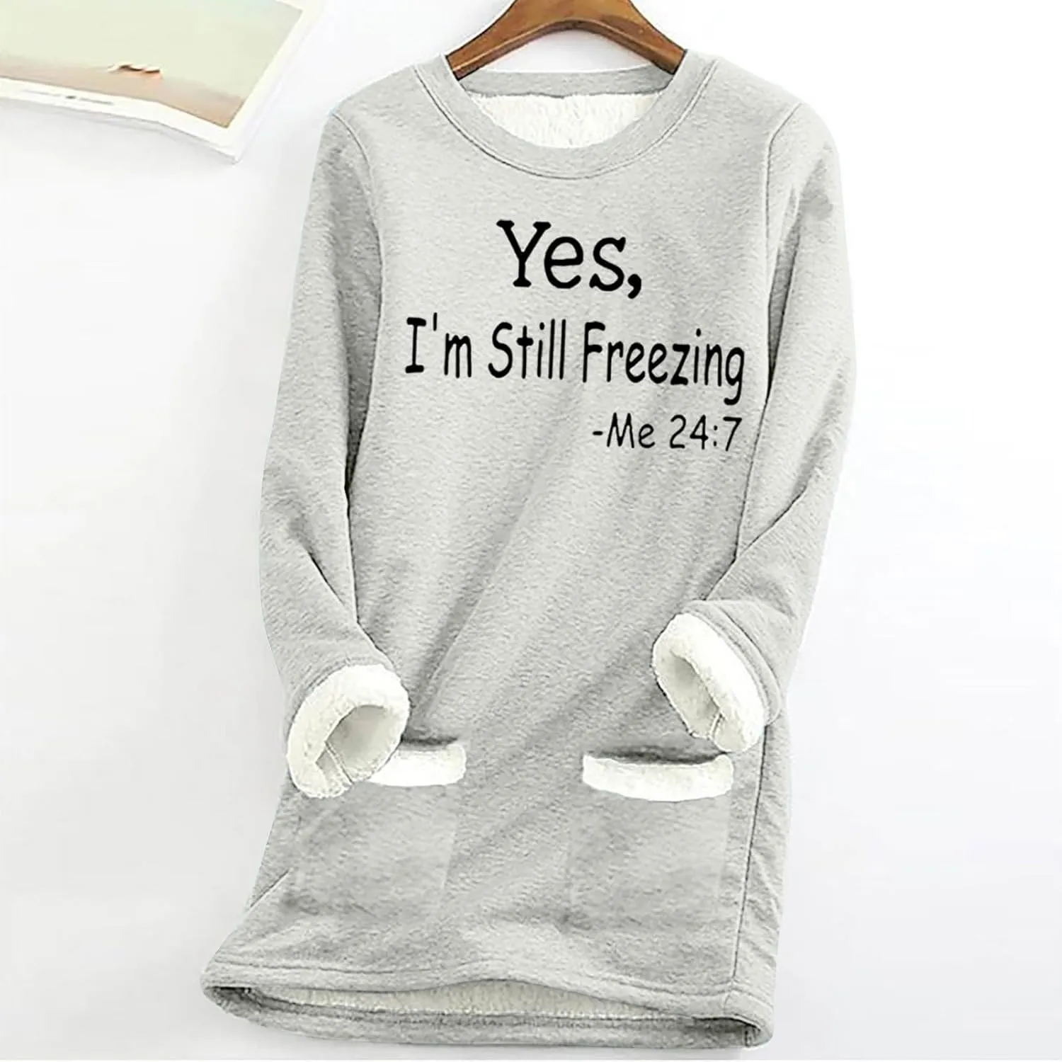 Yes,I'm Still Freezing -Me 24:7 Sherpa Lined Sweatshirt Women Fuzzy Fleece Thermal Jackets Casual Loose Tunic Tops